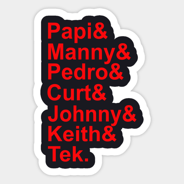 Papi And Manny And Pedro And Curt And Johnny And Keith And Tek Boston Mama Sticker by hathanh2